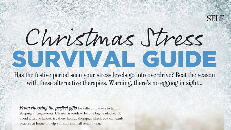 Christmas Stress Survival Guide - Natural Health - December 2016